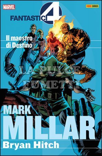 FANTASTICI QUATTRO - MARK MILLAR COLLECTION 2: IL MAESTRO DI DESTINO